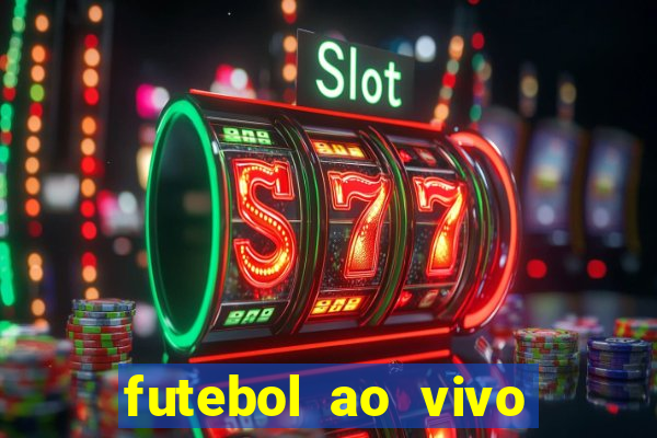 futebol ao vivo futebol muleke